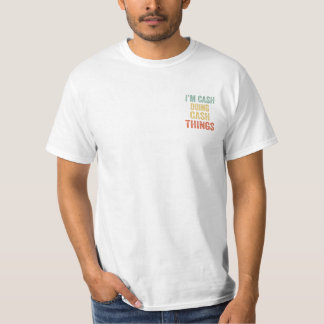 T-shirt J'ai de l'argent faisant des choses amusantes