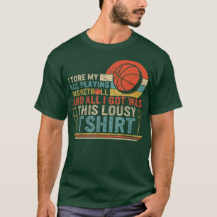 T-shirt J'ai déchiré mon LCA en jouant au basket-ball Chir