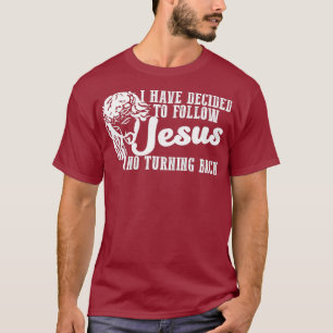 T-shirt J'Ai Décidé De Suivre Le Cool Basé Sur La Foi J