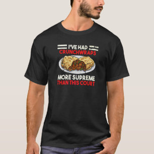 T-shirt J'ai déjà mangé des Crunchwraps plus suprêmes que