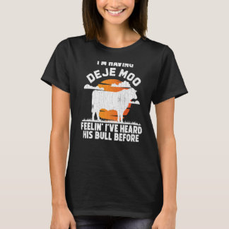 T-shirt J'ai Deja Moo Cute Cows Animal Graphic