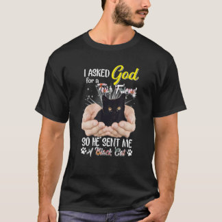 T-shirt J'ai demandé à Dieu ce qu'il me fallait comme ami 