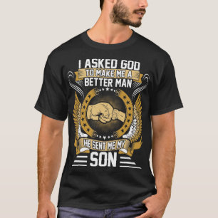 T-shirt J'Ai Demandé À Dieu De Me Faire Entendre Mon Fils