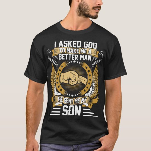 T-shirt J'Ai Demandé À Dieu De Me Faire Entendre Mon Fils (Devant)