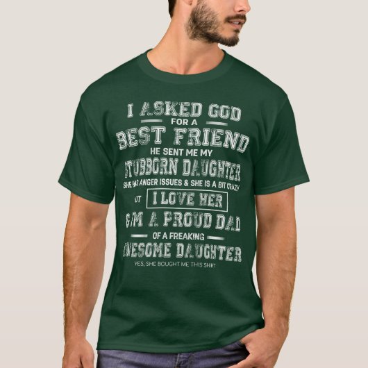 T-shirt J'Ai Demandé À Dieu Pour Un Meilleur Ami Fille Stu (Devant)
