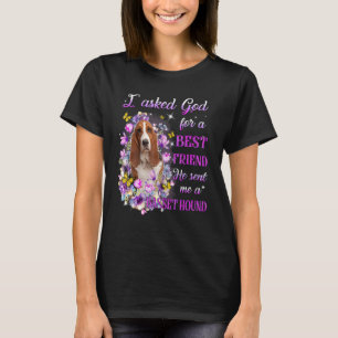 T-shirt J'Ai Demandé À Dieu Pour Un Meilleur Ami Il M'A En