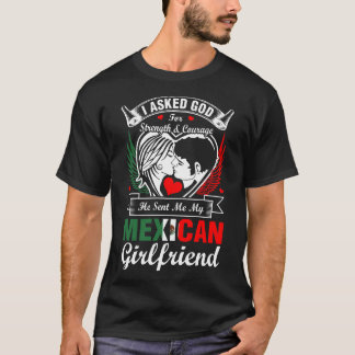 T-shirt J'Ai Demandé À Dieu Pour Une Amie Mexicaine