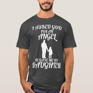 T-shirt J'Ai Demandé À Dieu Un Ange Qu'Il M'A Donné Ma Fil