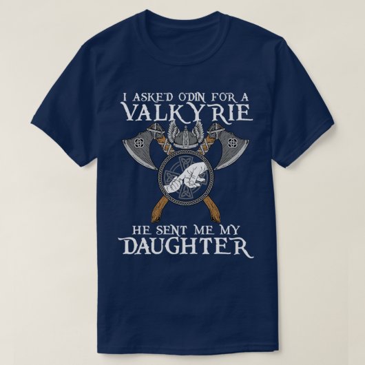 T-shirt J'ai demandé à Odin pour Valkyrie (Design devant)