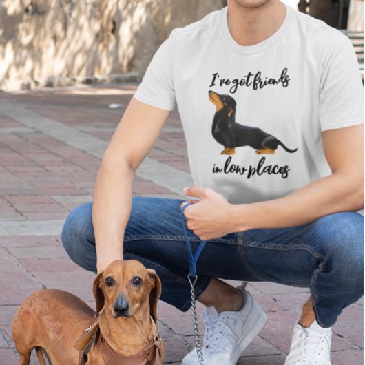 T-shirt J'ai des amis dans les endroits faibles Chien Dach