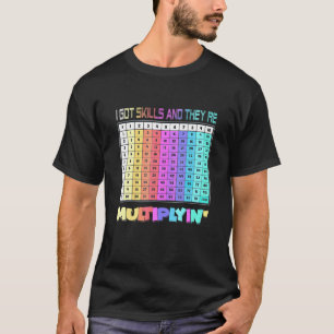 T-shirt J'Ai Des Compétences Ils Multiplient Enseignant Ma