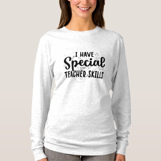 T-shirt J'Ai Des Compétences Spéciales D'Enseignant (Devant)