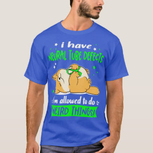 T-shirt J'ai des défauts de tube neural je suis autorisé à