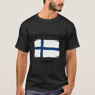T-shirt J'ai des gens en Finlande Drapeau finlandais