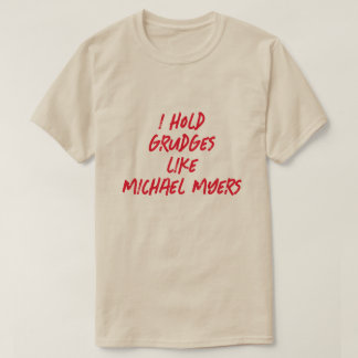 T-SHIRT J'AI DES GROUPES COMME MICHAEL MYERS