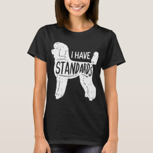 T-shirt J'Ai Des Normes Poodle Funny Humour Animaux Amoure
