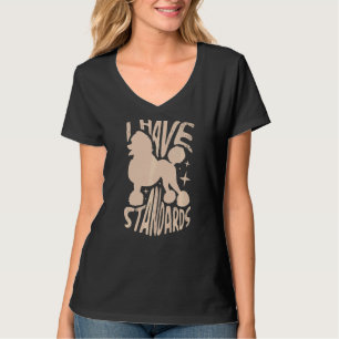 T-shirt J'Ai Des Normes Pour Un Poodle
