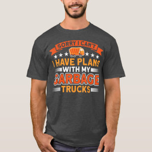 T-shirt J'Ai Des Plans Avec Mes Camions-Poubelles Camion-P