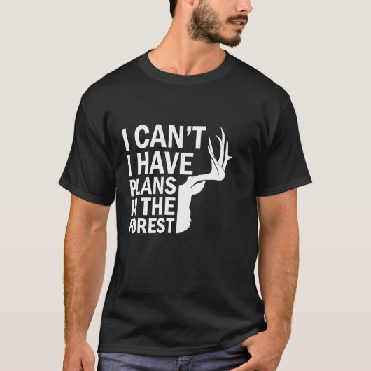 T-shirt J'ai des plans dans la forêt Fantastique chasseur  (Devant)