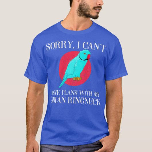 T-shirt J'Ai Des Plans Pet Parrot Amer Indian Ringneck (Devant)