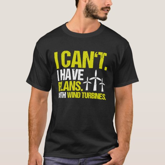 T-shirt J'Ai Des Plans Vent Power Wind Turbine Technicien (Devant)