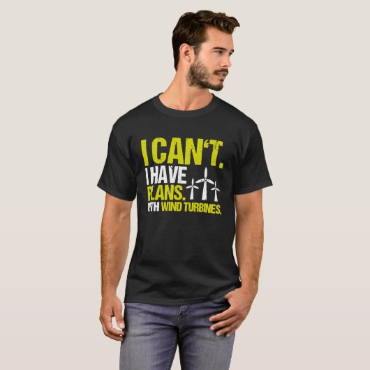 T-shirt J'Ai Des Plans Vent Power Wind Turbine Technicien (Devant entier)