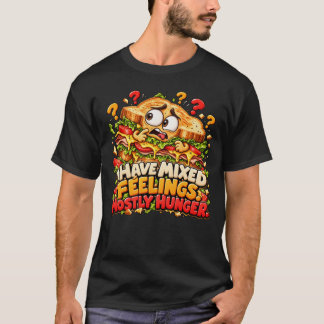 T-shirt J'ai des sentiments mitigés surtout la faim