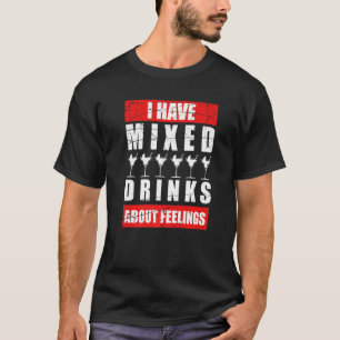 T-shirt J'Ai Des Sentiments Mixtes Sur Les Boissons Barten