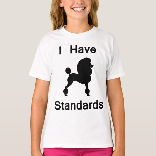 T-shirt J'ai des Standards (Caniche) (Devant)