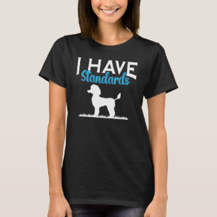 T-shirt J'ai des standards Poodle Chien