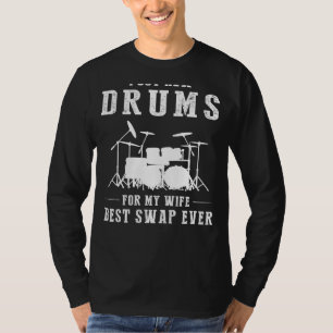 T-shirt J'ai des tambours pour ma femme - Meilleur échange
