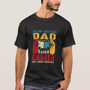 T-shirt J'Ai Deux Tags Papa Et Gamer Jeux Vidéo Jeu B