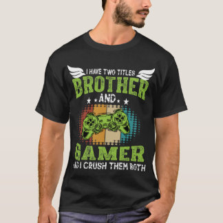 T-shirt J'ai Deux Titres Frère et Joueur Drôle de Jeux