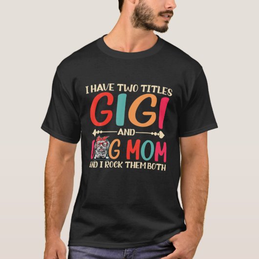 T-shirt J'Ai Deux Titres Gigi Et Lhasa Apso Chien Maman Fu (Devant)