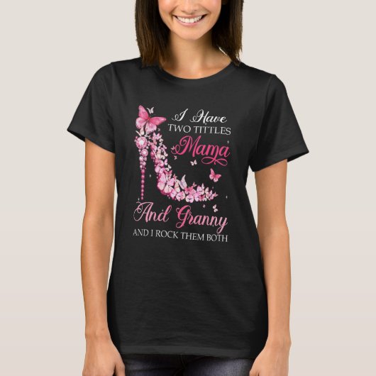 T-shirt J'Ai Deux Titres Mama Granny High Heel Chaussures (Devant)