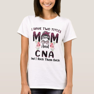 T-shirt J'Ai Deux Titres Maman & CNA Et Je Les Rock Tous L