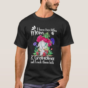 T-shirt J'Ai Deux Titres Maman Et Grand-Mère Carnation Gno