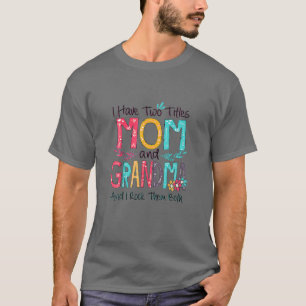 T-shirt J'Ai Deux Titres Maman Et Grand-Mère Colorée Mères