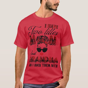 T-shirt J'ai deux titres Maman et grand-mère Fête des mère