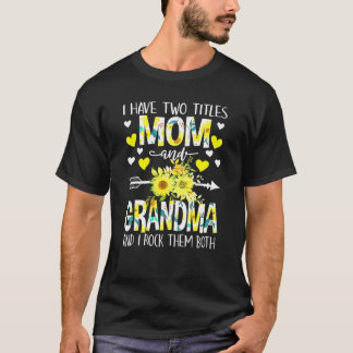 T-shirt J'Ai Deux Titres Maman Et Grand-Mère Fleur Mères D