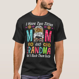T-shirt J'Ai Deux Titres Maman Et Grand-Mère Fleurs De Sol