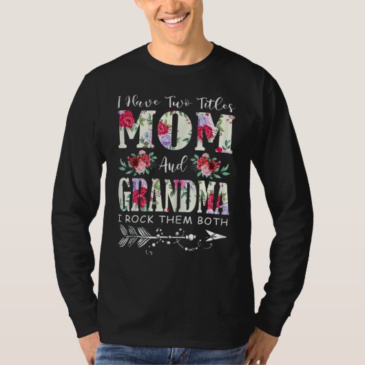 T-shirt J'Ai Deux Titres Maman Et Grand-Mère Fleurs Mère (Devant)