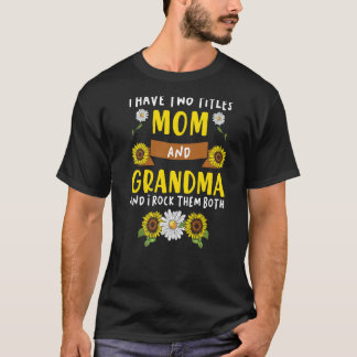 T-shirt J'Ai Deux Titres Maman Et Grand-Mère Je Les Roche 