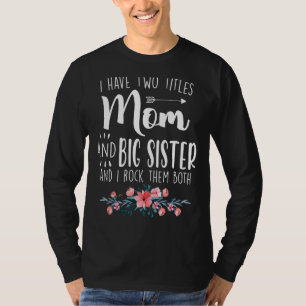 T-shirt J'Ai Deux Titres Maman Et Grosse Soeur Je Les Roch