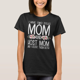 T-shirt J'Ai Deux Titres Maman Et Maman D'Accueil Et Je Le