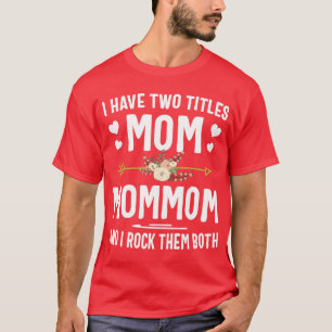 T-shirt J'Ai Deux Titres Maman Et Maman Mères Jour Cadeau
