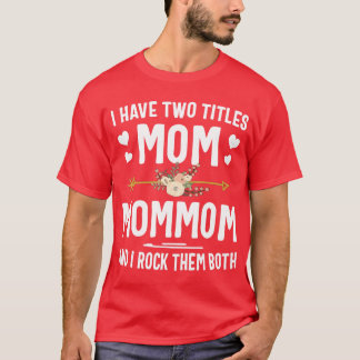 T-shirt J'Ai Deux Titres Maman Et Maman Mères Jour Cadeau