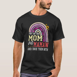 T-shirt J'Ai Deux Titres Maman Et Mamaw Mothers Day Rainbo