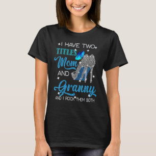 T-shirt J'Ai Deux Titres Maman Et Mamie Et Je Les Roche B
