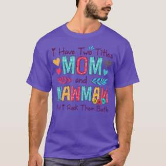 T-shirt J'Ai Deux Titres Maman Et Mawmaw Femmes Floral Déc